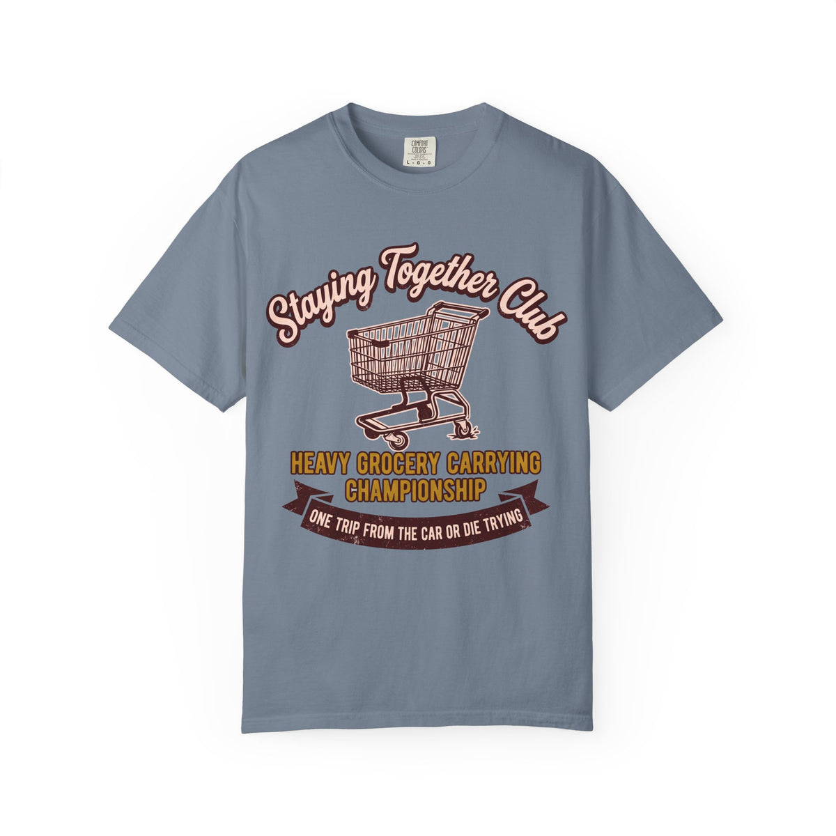 One Trip From the Car – Funny Grocery T-Shirt