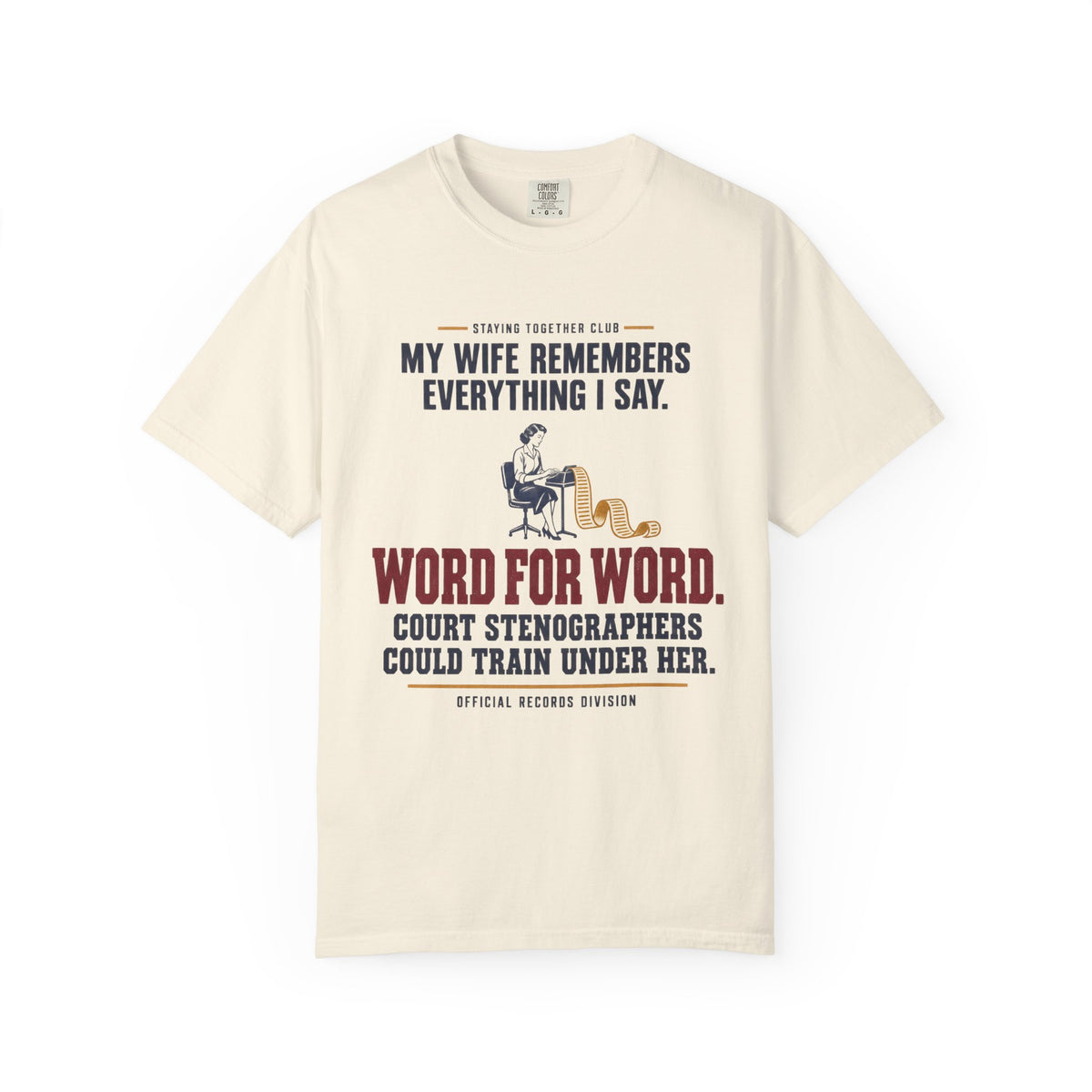 My Wife Remembers Everything – Funny Marriage T-Shirt