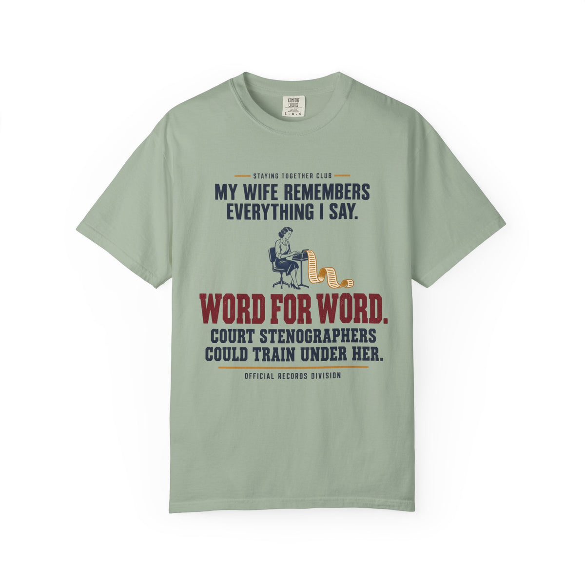 My Wife Remembers Everything – Funny Marriage T-Shirt