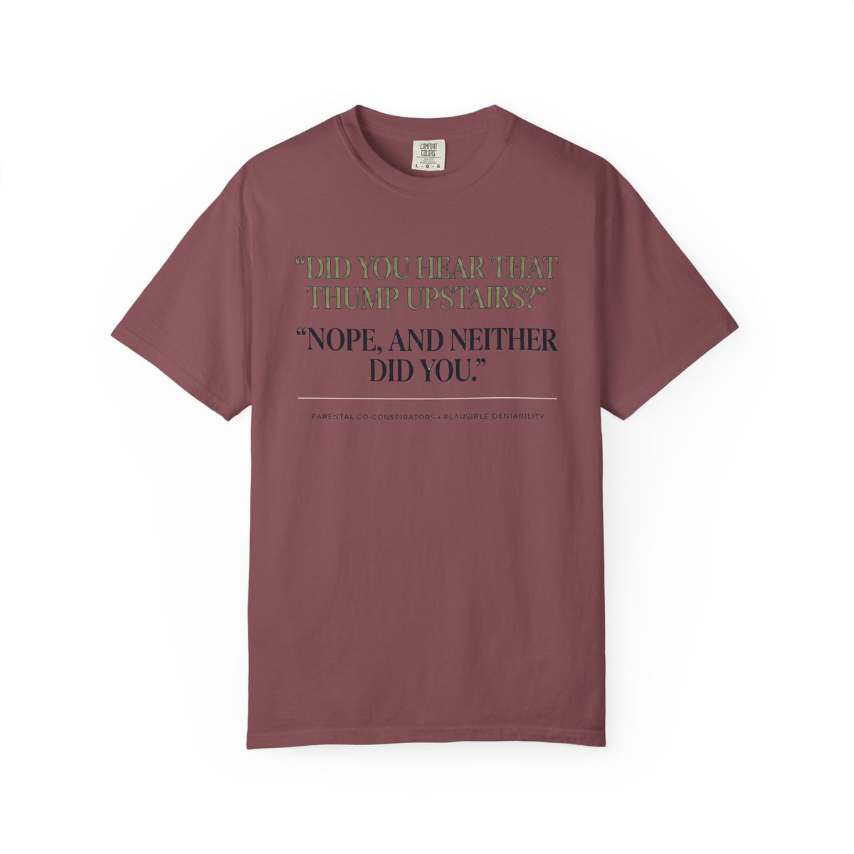 The Parental Plausible Deniability Tee