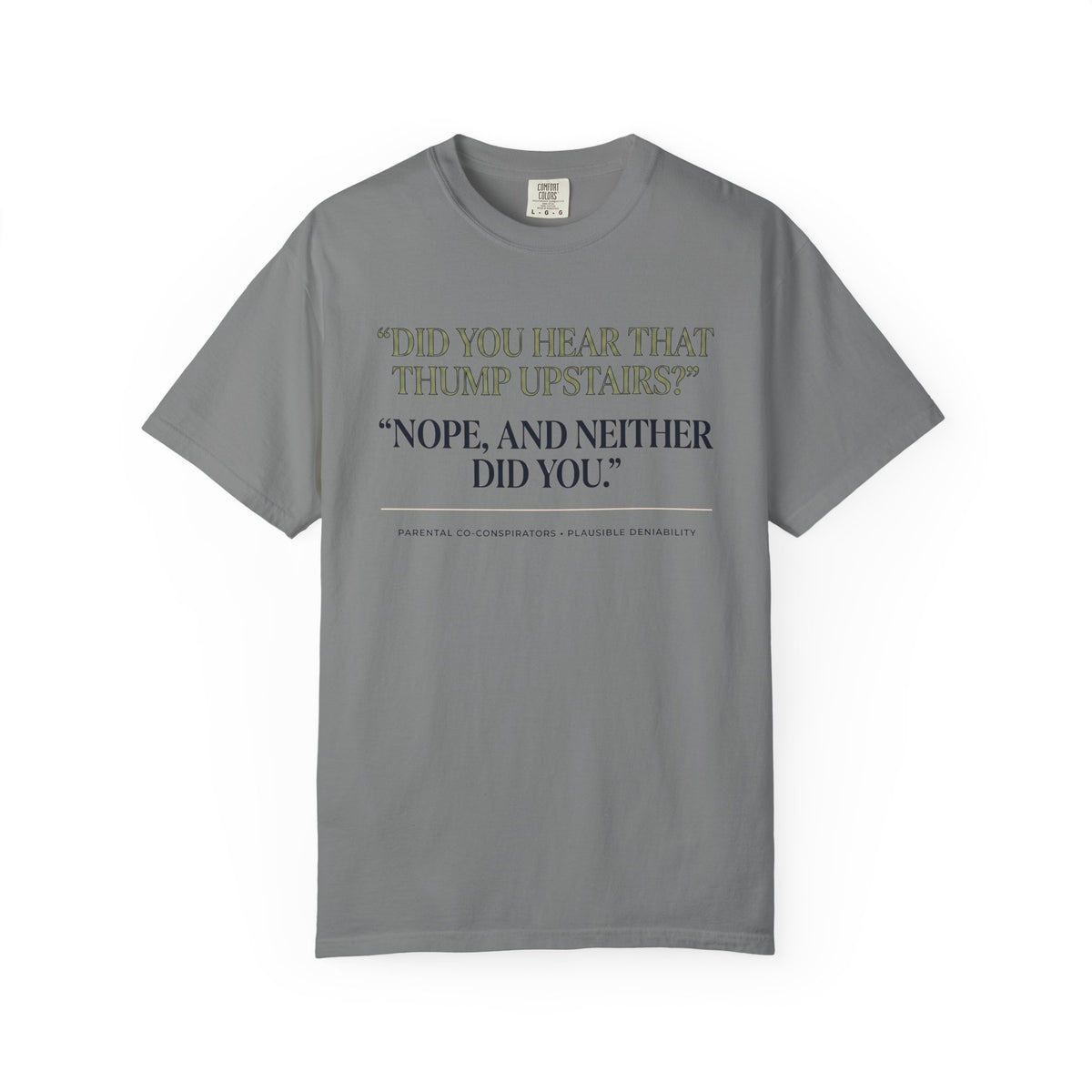 The Parental Plausible Deniability Tee