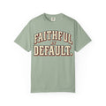 Faithful by Default – Funny Couples T-Shirt