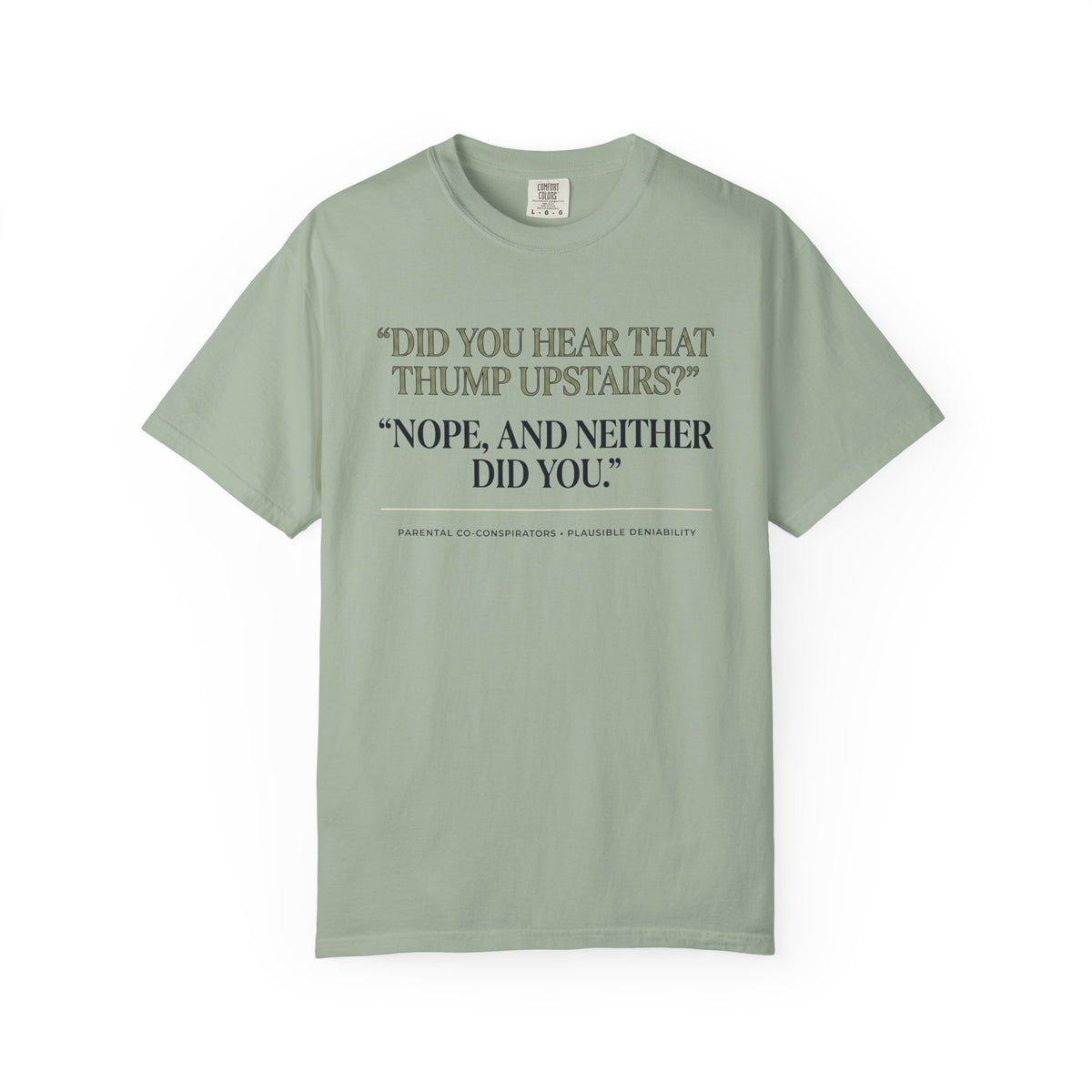 The Parental Plausible Deniability Tee
