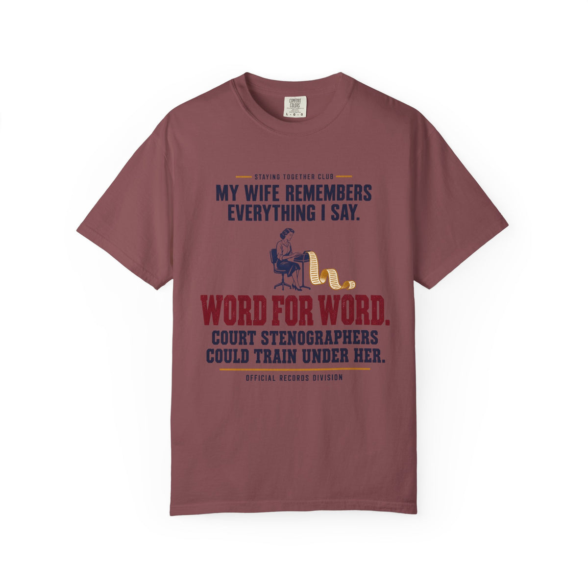 My Wife Remembers Everything – Funny Marriage T-Shirt