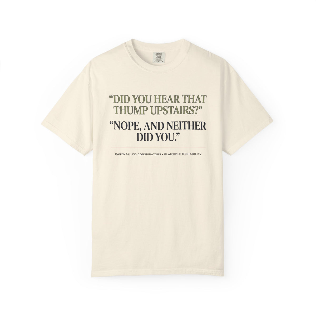 The Parental Plausible Deniability Tee