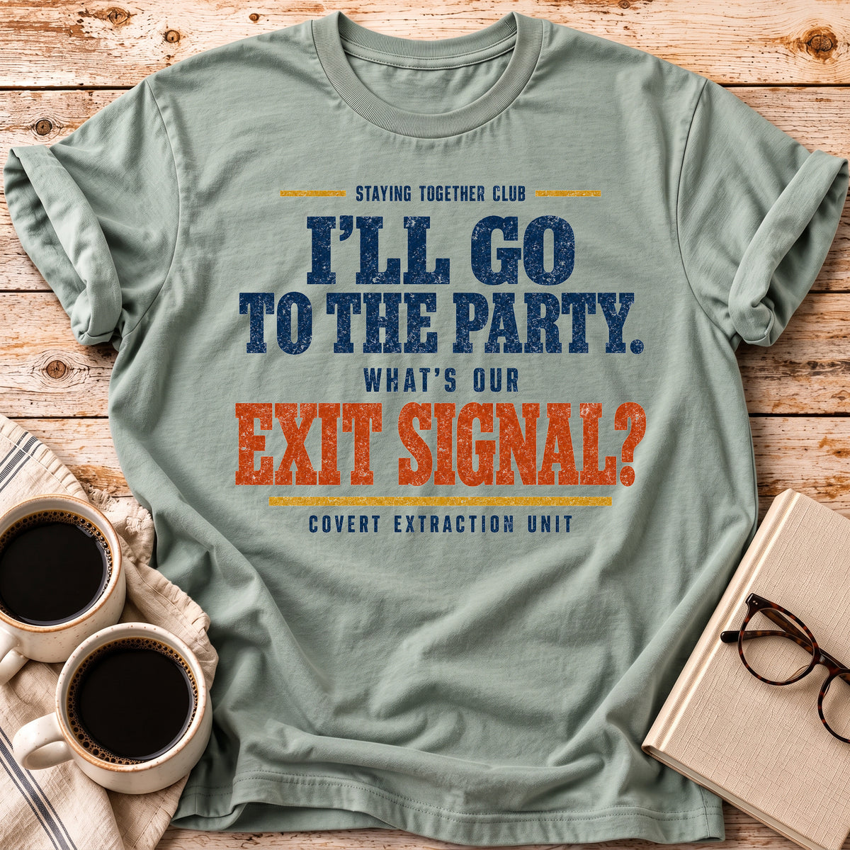 The What’s Our Exit Signal Tee