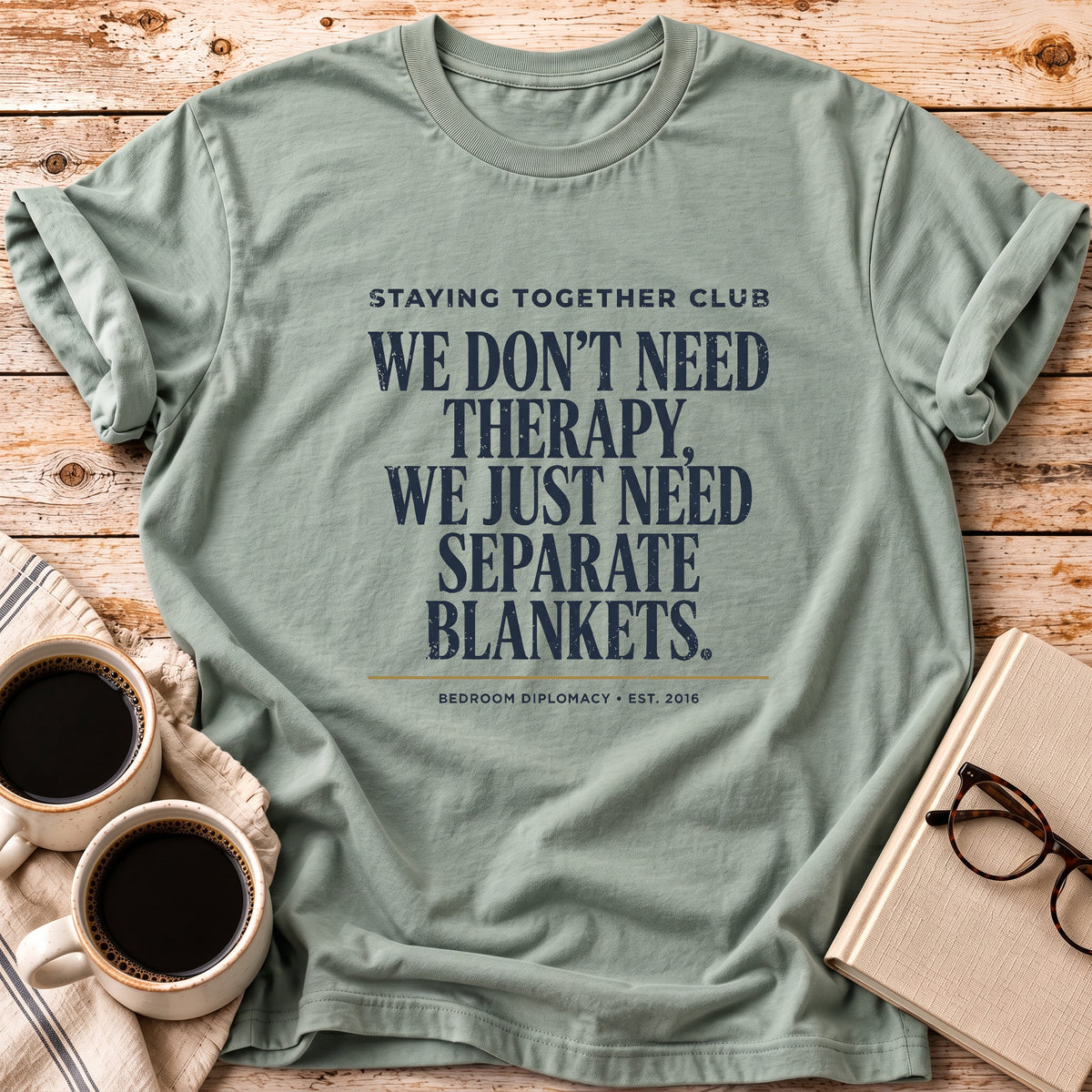 The We Don’t Need Therapy Tee