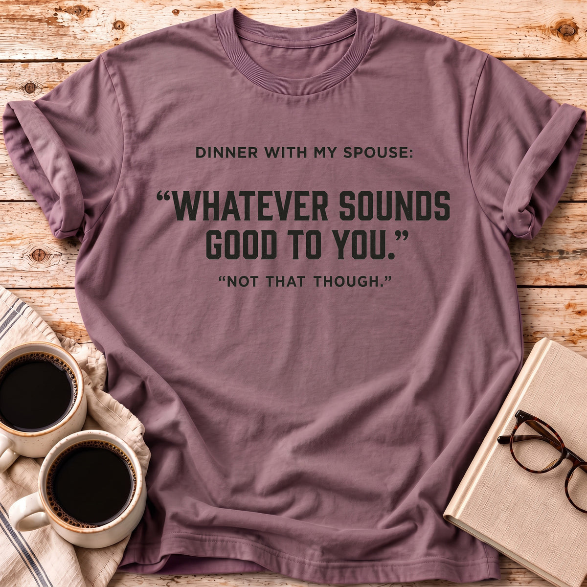 The Dinner With My Spouse Tee