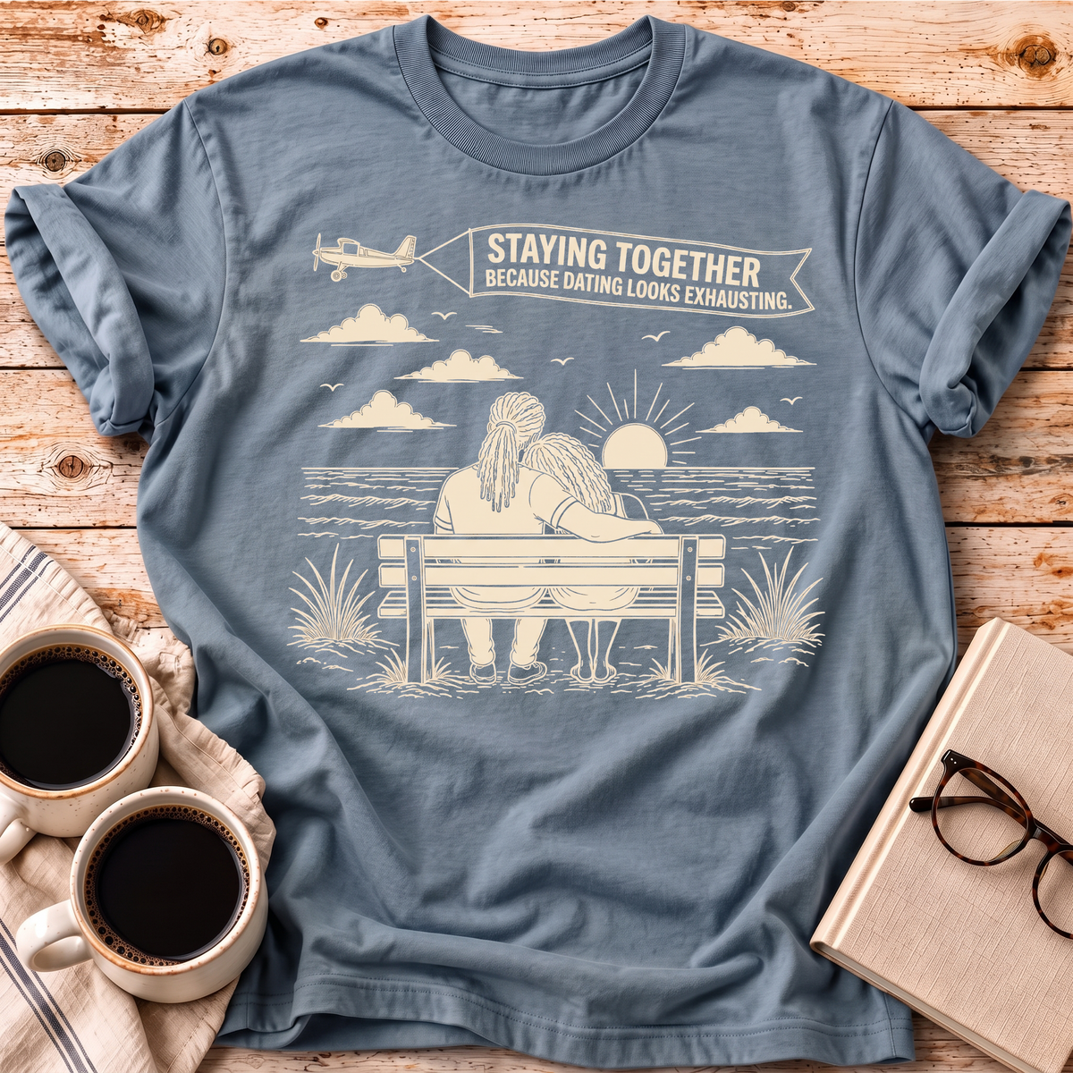 The Dating Looks Exhausting Tee