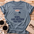 The You Hear That Tee