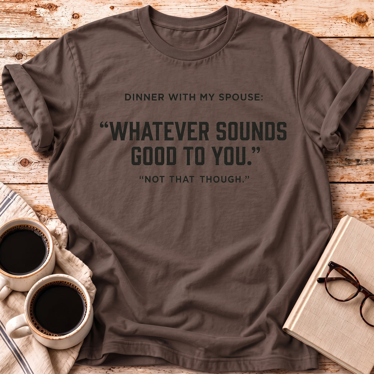 The Dinner With My Spouse Tee