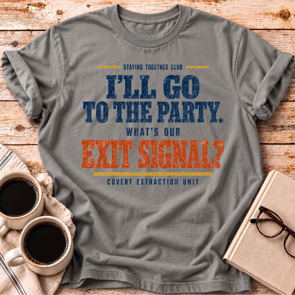 The What’s Our Exit Signal Tee