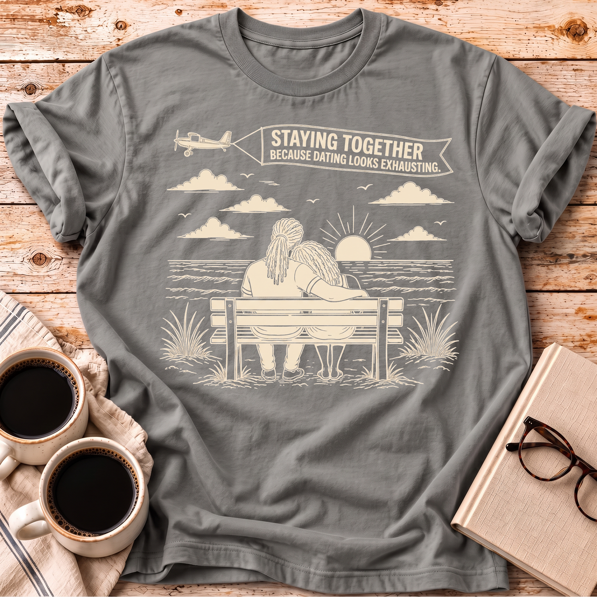 The Dating Looks Exhausting Tee