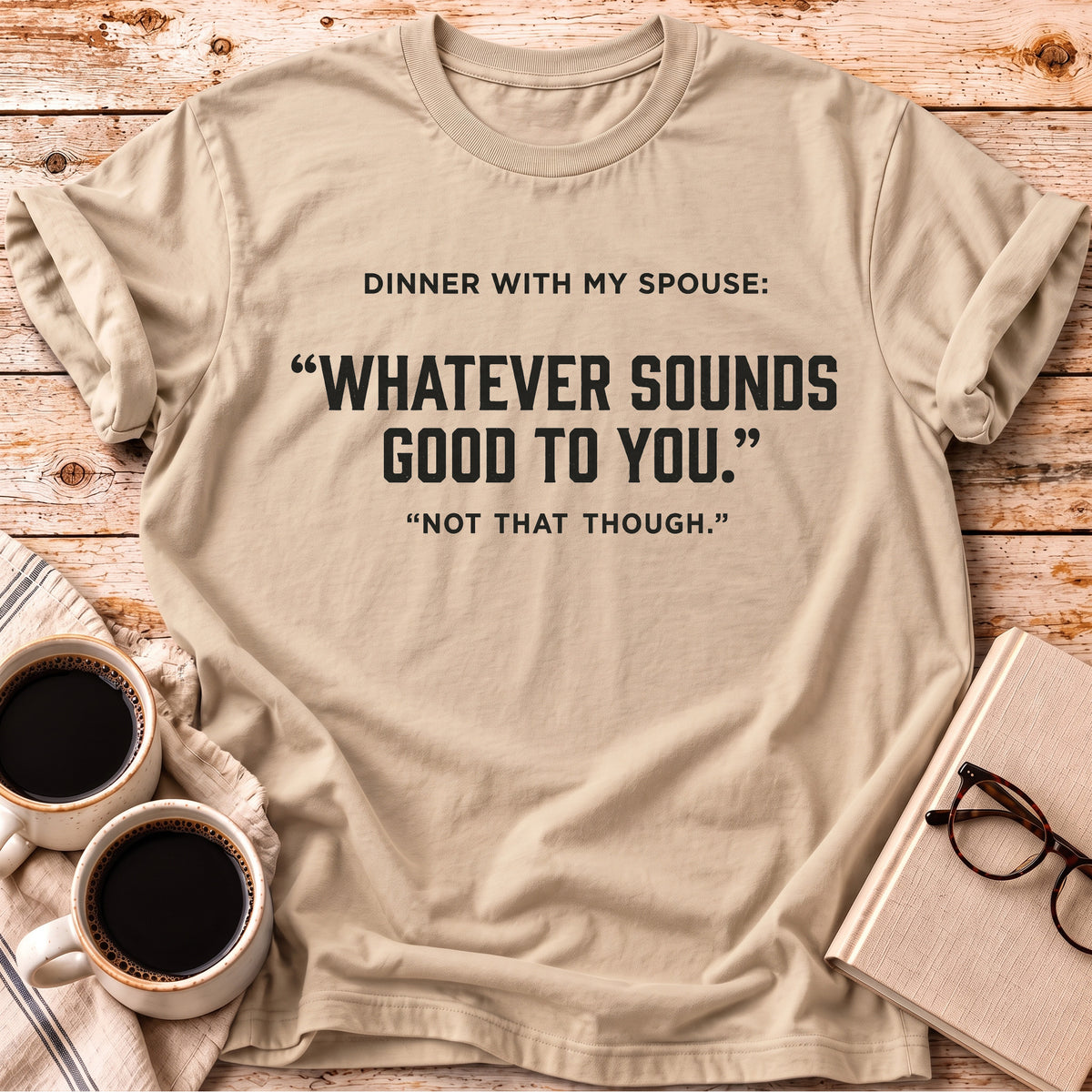 The Dinner With My Spouse Tee
