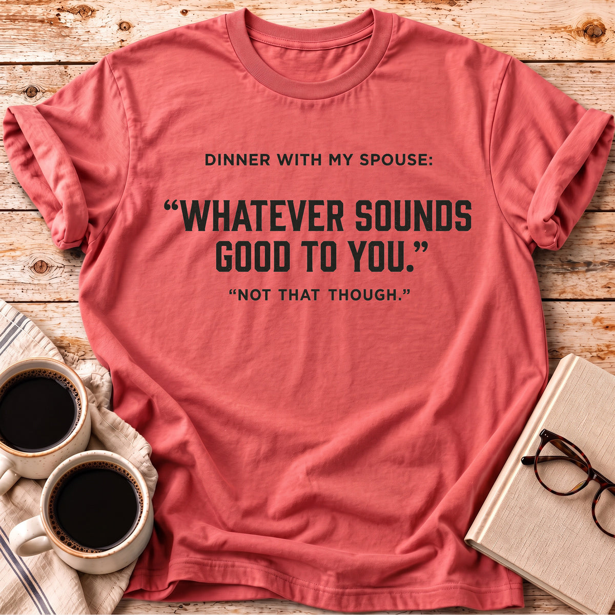 The Dinner With My Spouse Tee