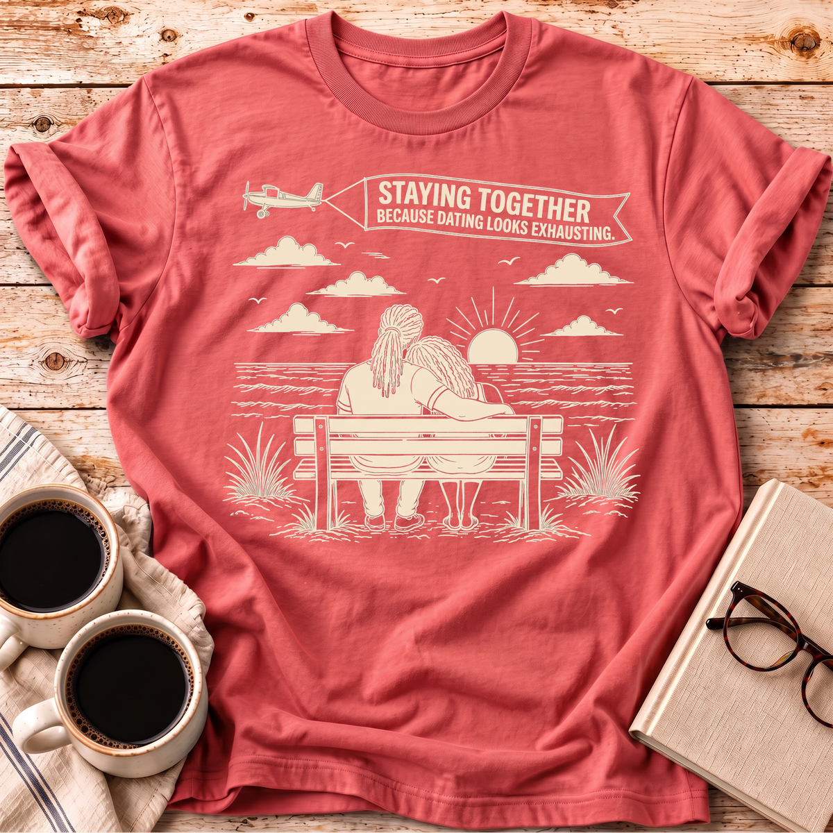 The Dating Looks Exhausting Tee
