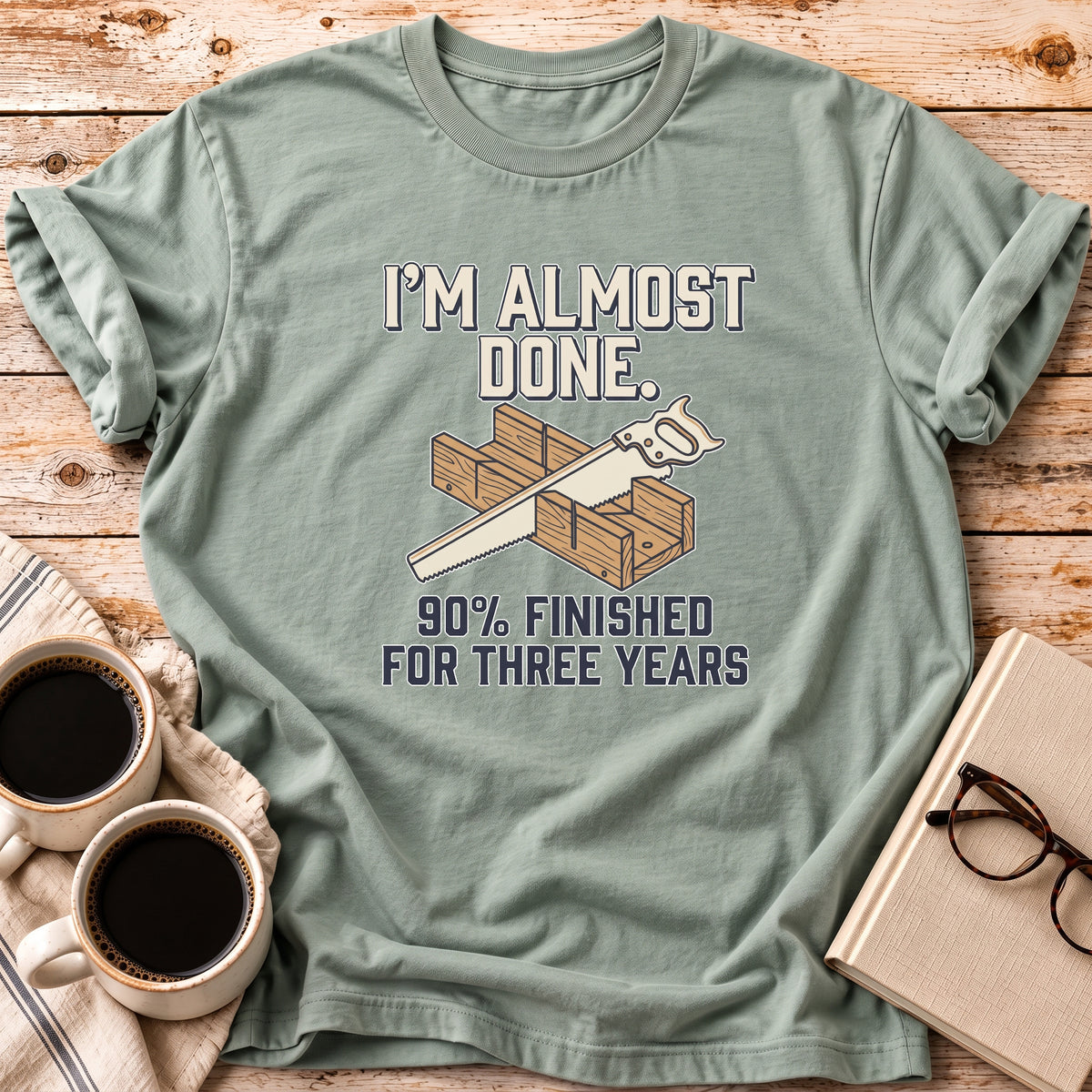 The I'm Almost Done Tee