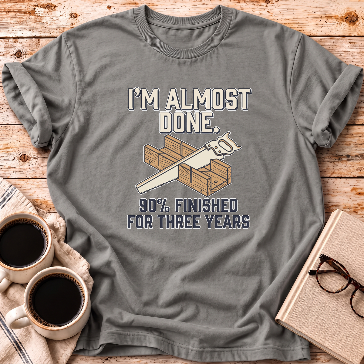 The I'm Almost Done Tee