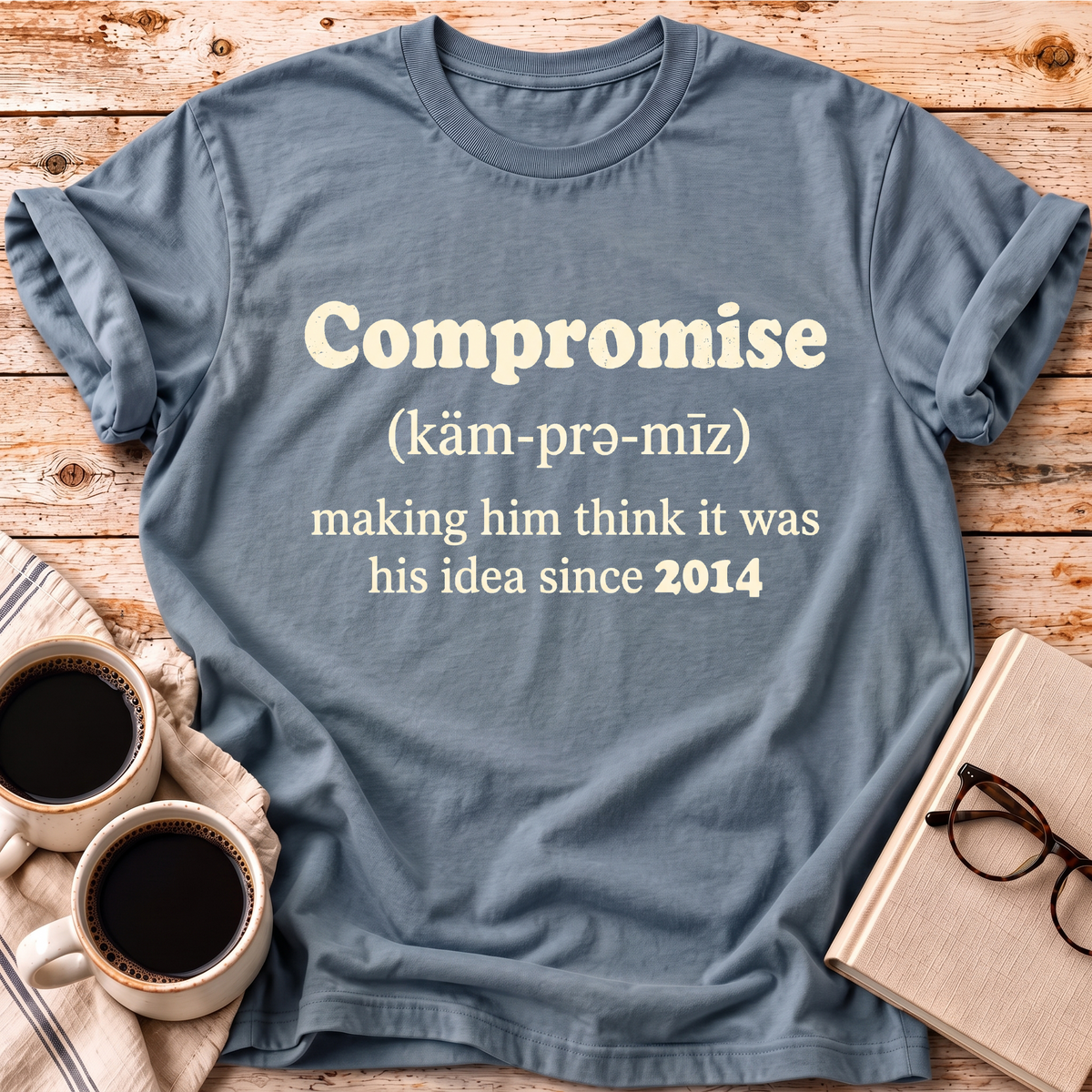 The Compromise Personalized Marriage Tee – Her Version