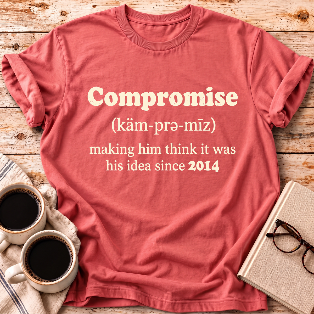 The Compromise Personalized Marriage Tee – Her Version