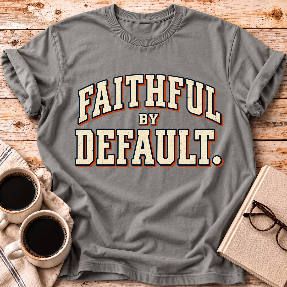 The Original Faithful By Default Tee