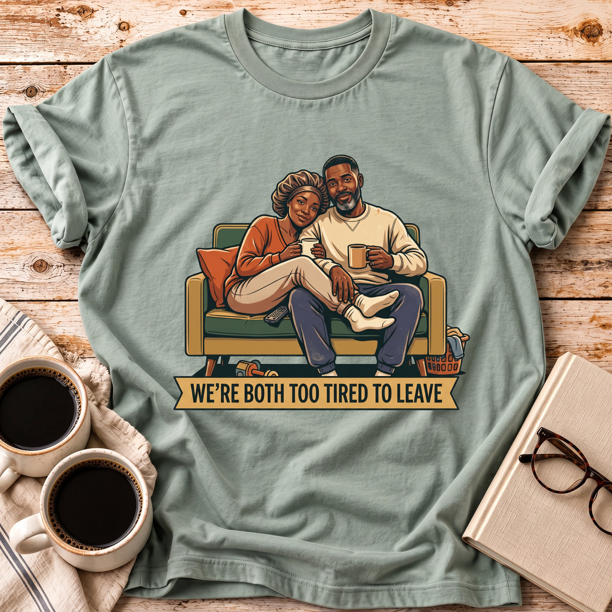 The Too Tired To Leave Tee