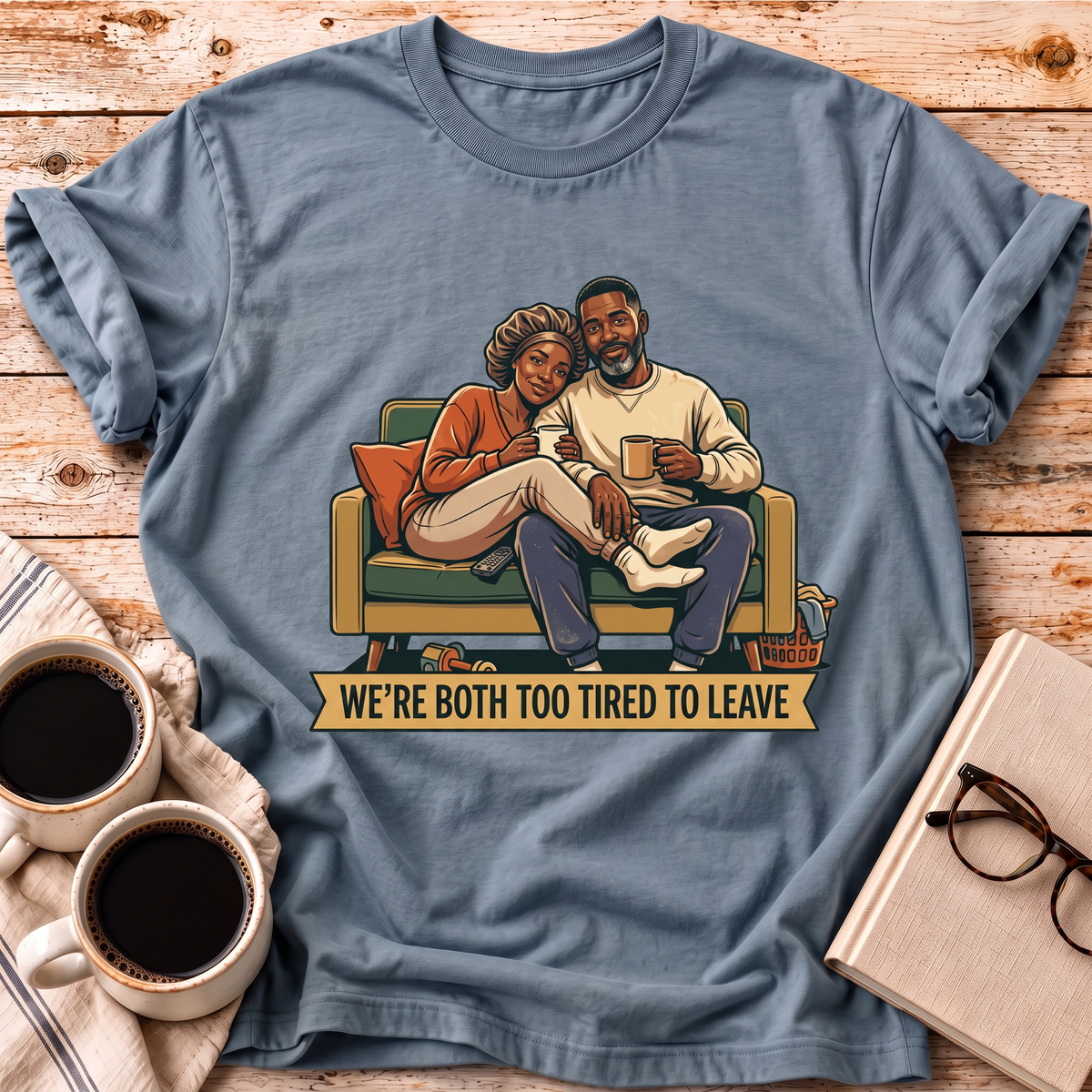 The Too Tired To Leave Tee