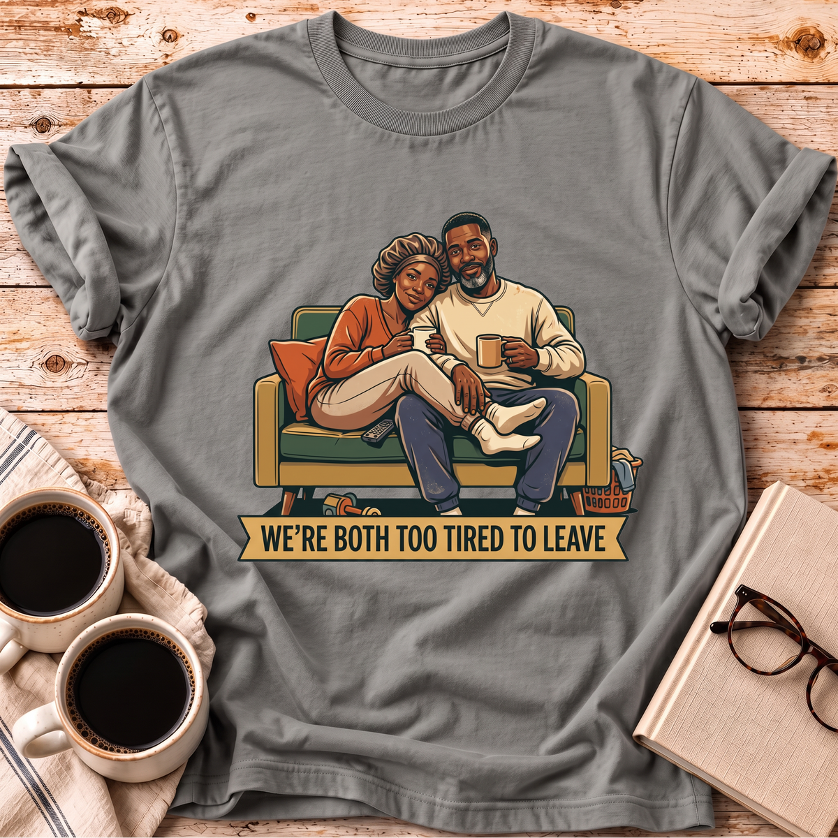 The Too Tired To Leave Tee