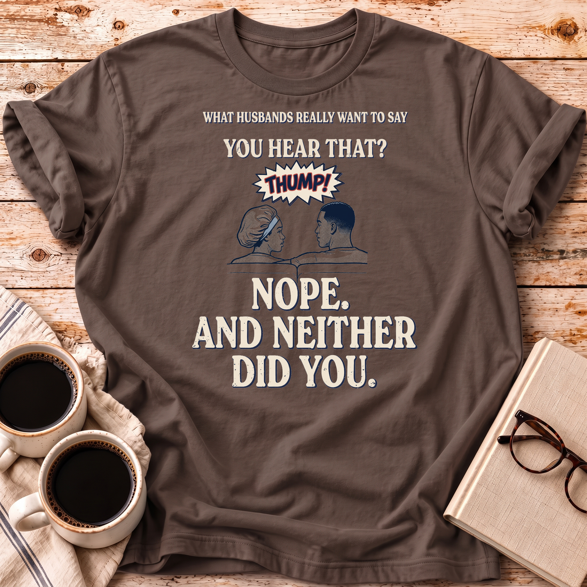 The You Hear That Tee